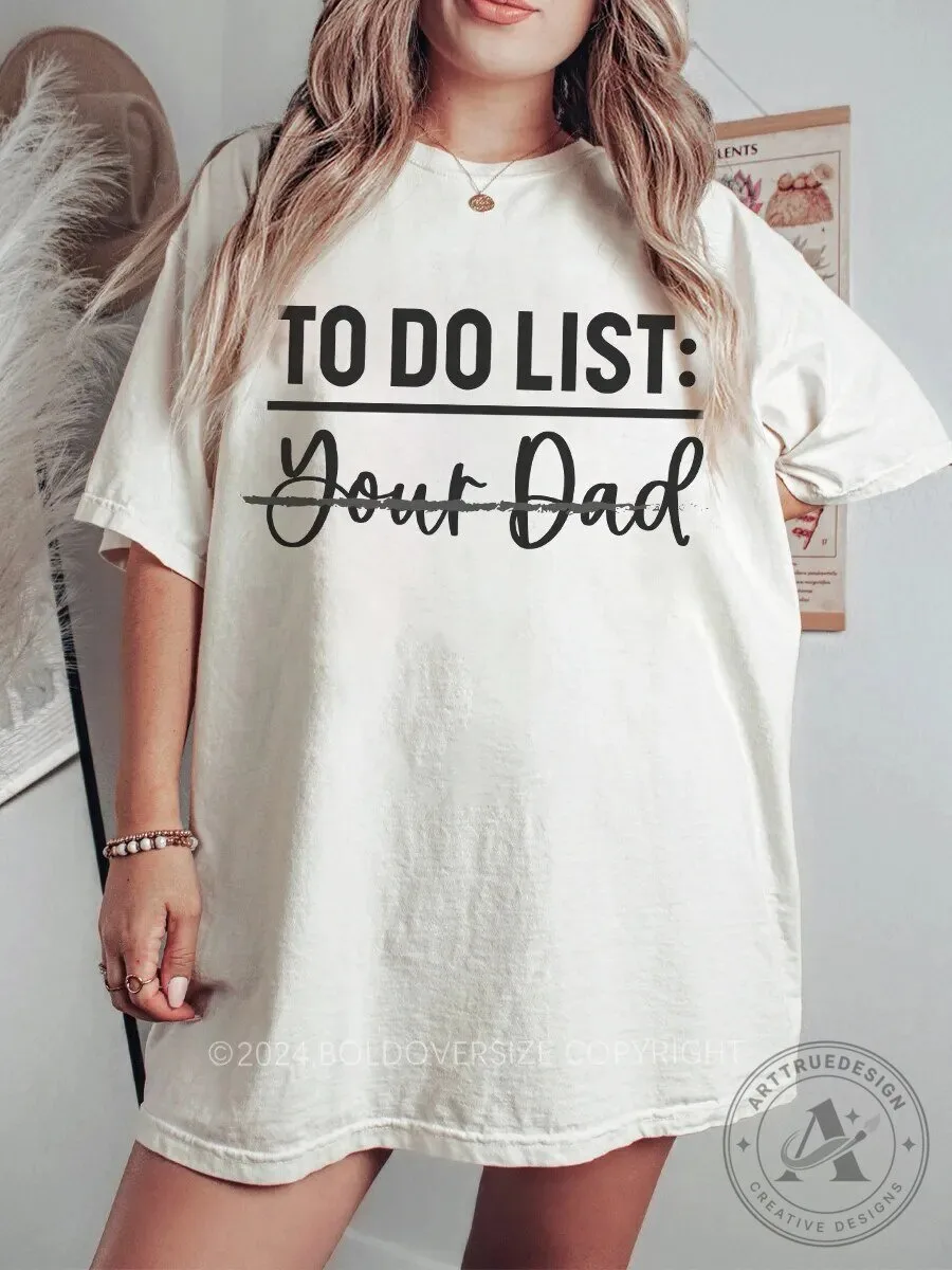 Funny To Do List Your Dad Humor T-Shirt
