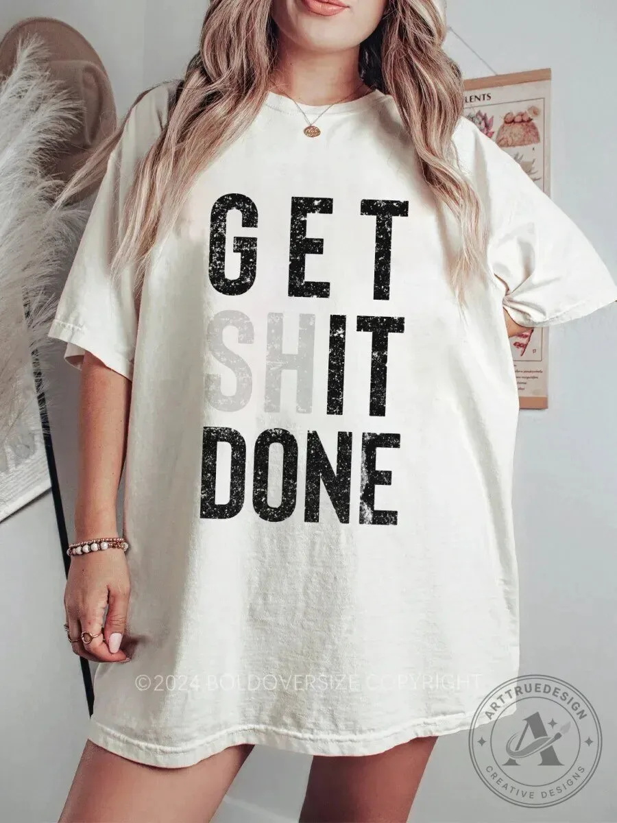 Get Shit Done Vintage Oversized T-Shirt
